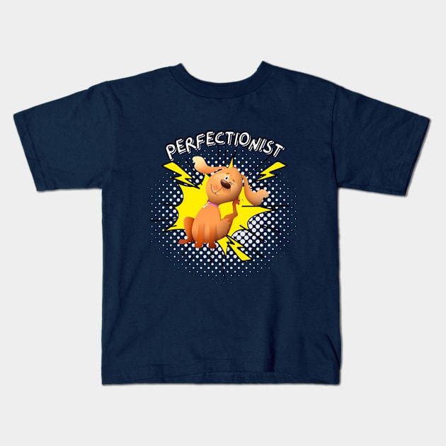 Paws and Perfectionism Kids T-Shirt by DaShirtXpert